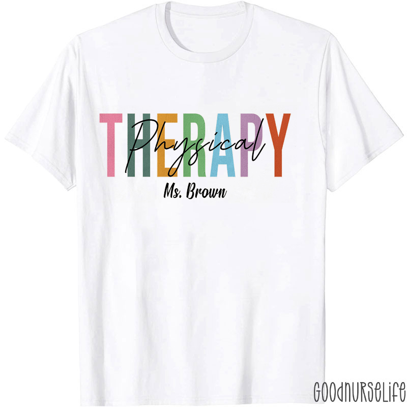 Personalized Name Physical Therapy Nurse T-Shirt