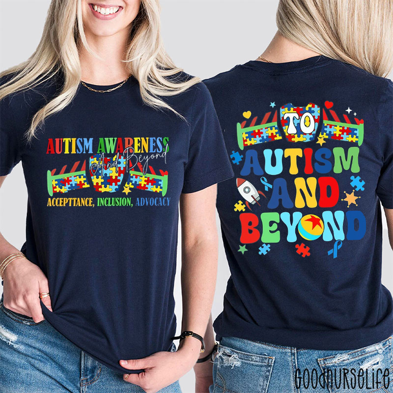 To Autism And Beyond Two Sided T-Shirt