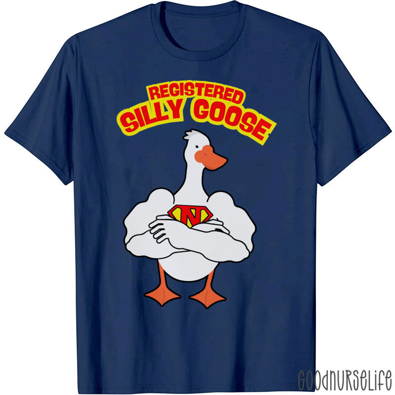 Registered Silly Goose Nurse T-Shirt