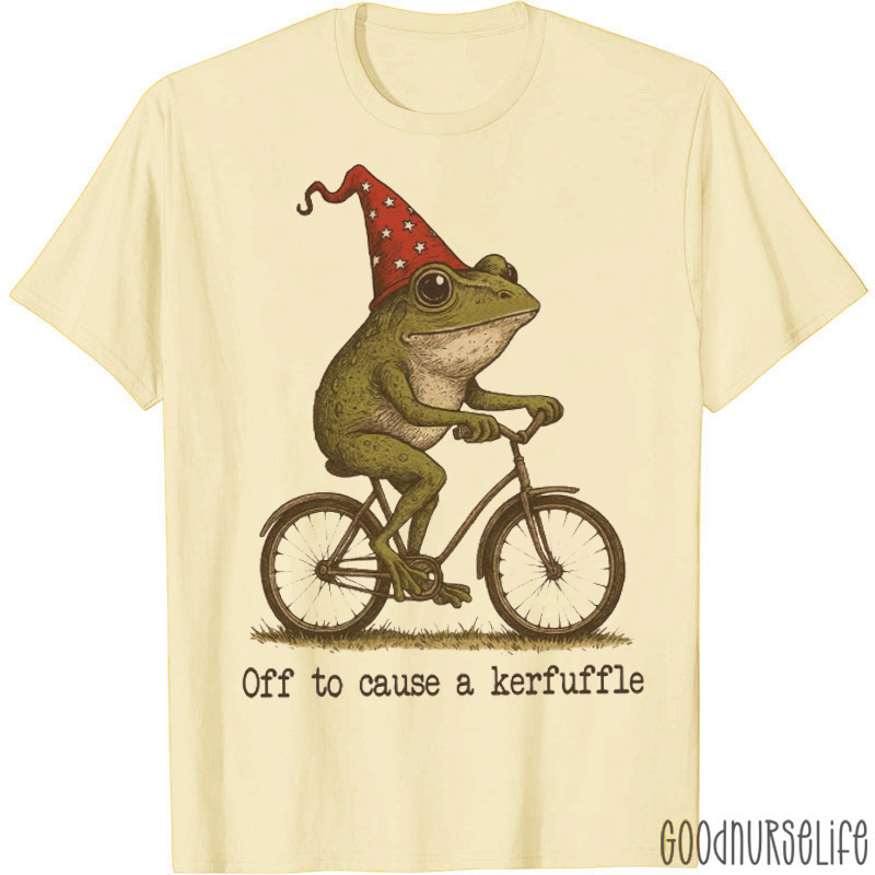 Off To Cause A Kerfuffle T-shirt