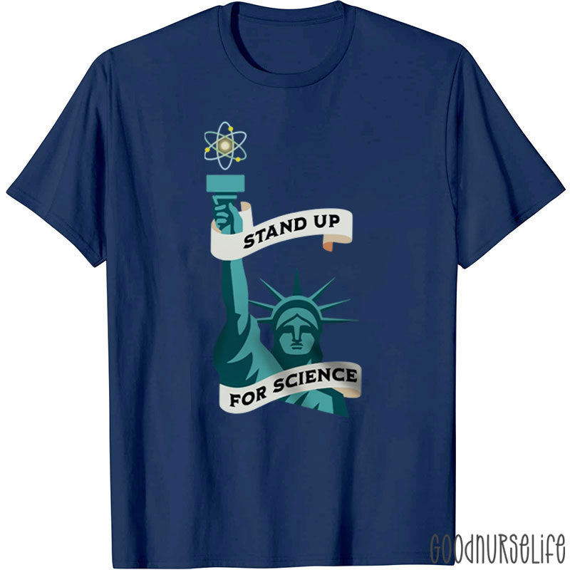 Stand Up For Science Nurse T-Shirt