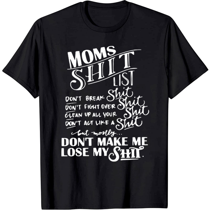Moms Shit List T-Shirt