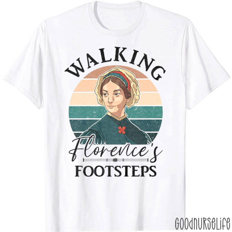 Walking Florence's Footsteps Nurse T-Shirt