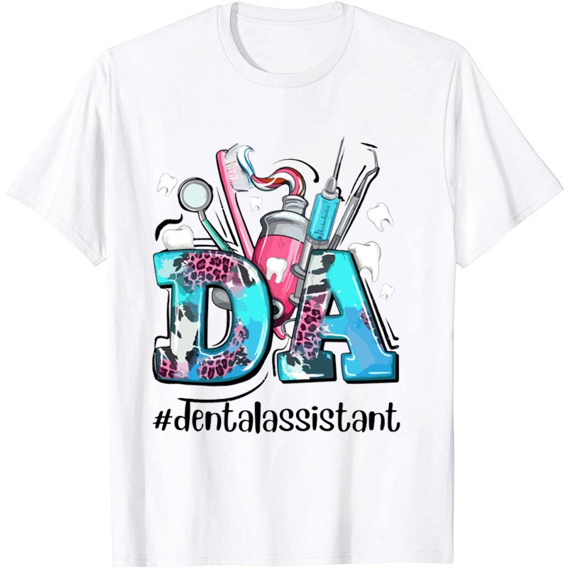 Dental Assistant Nurse T-shirt