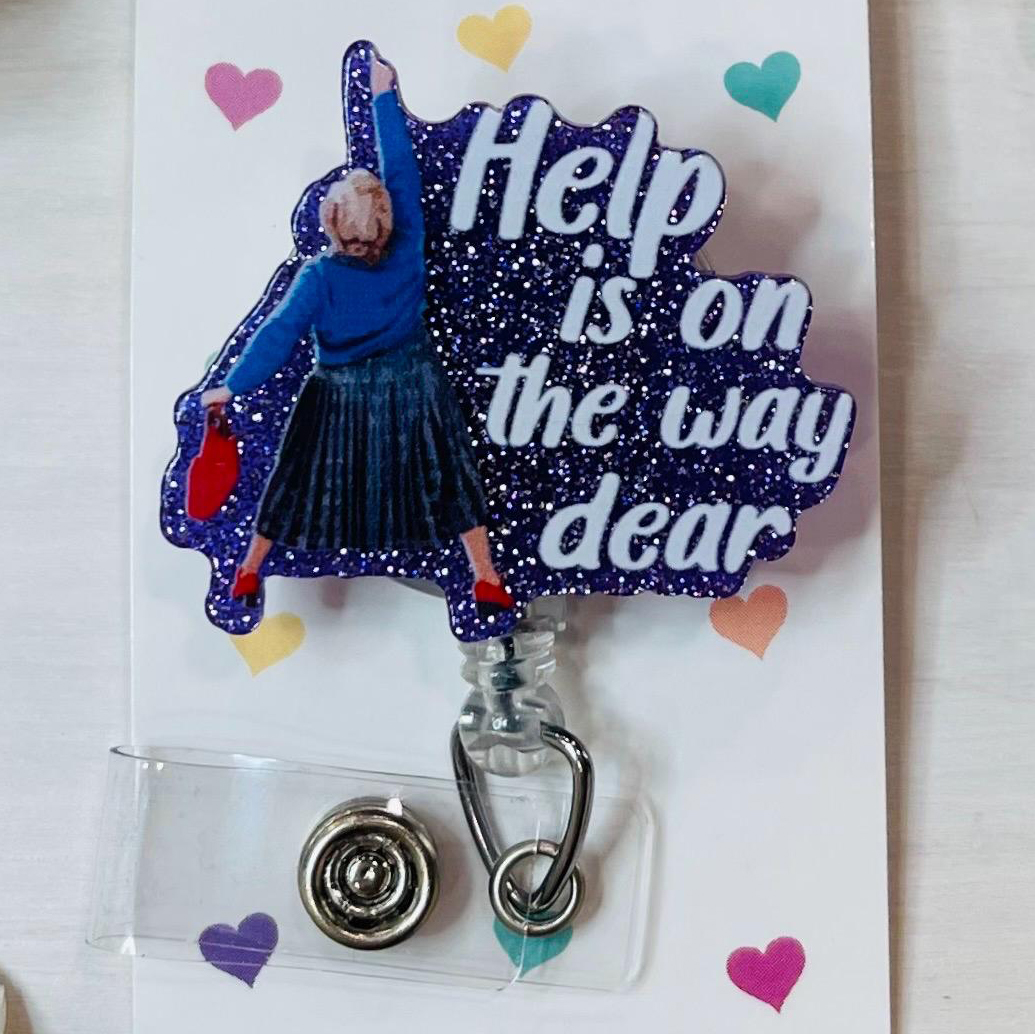 Help Is On The Way Dear Badge Reel