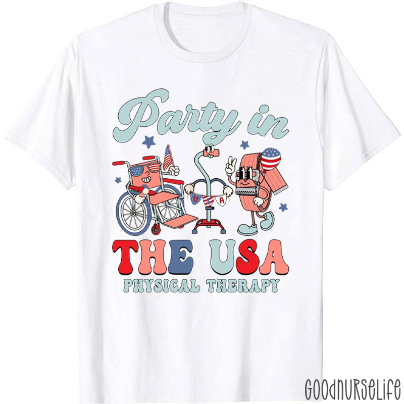 Party In The USA Physical Therapy T-Shirt