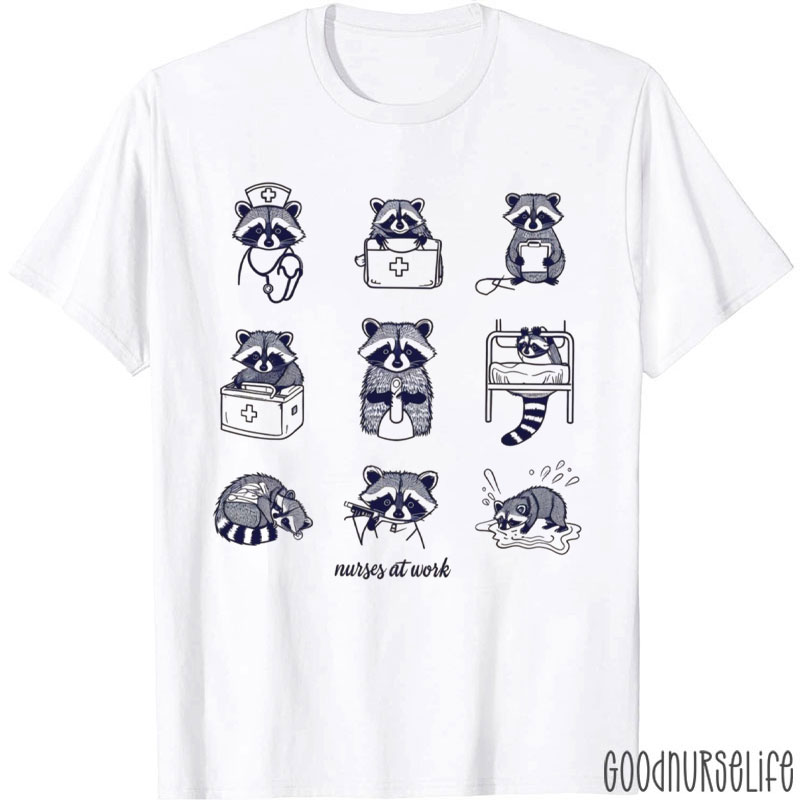 Funny Raccoons Nurses At Work Nurse T-Shirt