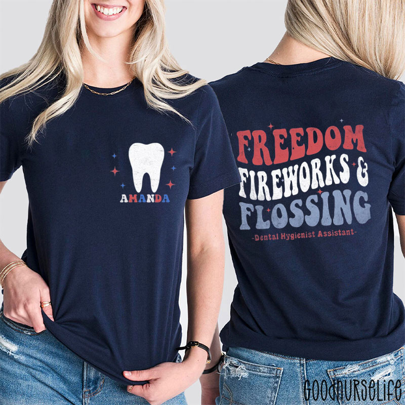 Personalized Freedom Fireworks & Flossing Dental Hygienist Assistant Two Sided T-Shirt
