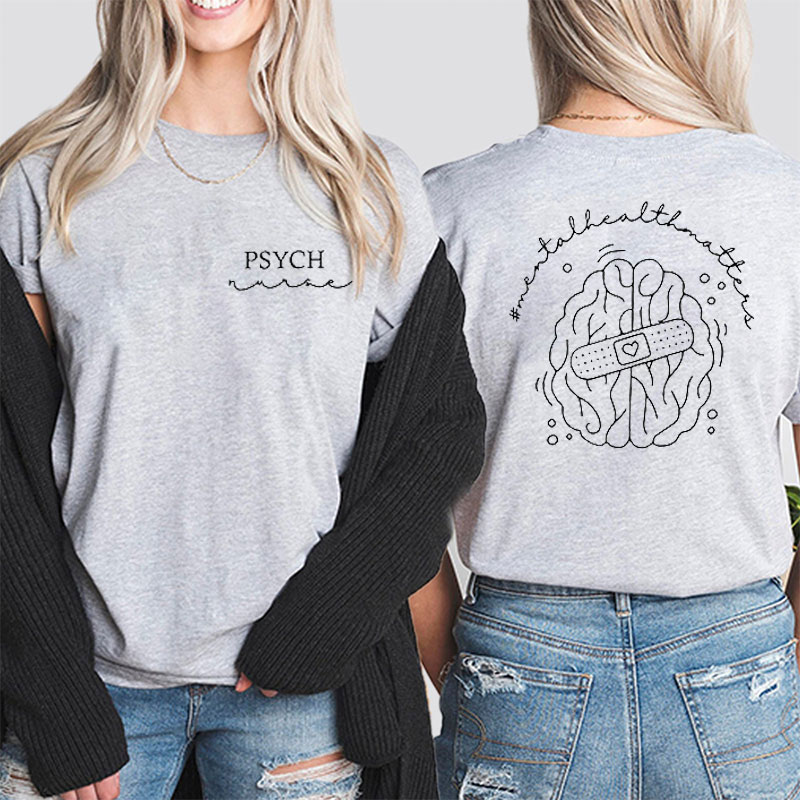 Psych Nurse Two Sided T-Shirt