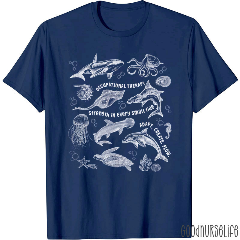 Occupational Therapy Strength In Every Small Tide T-shirt