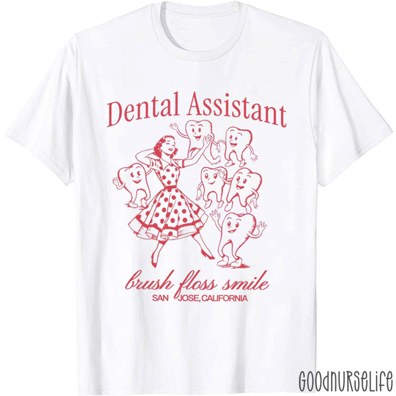 Dental Assistant Brush Floss Smile Hygienist T-Shirt
