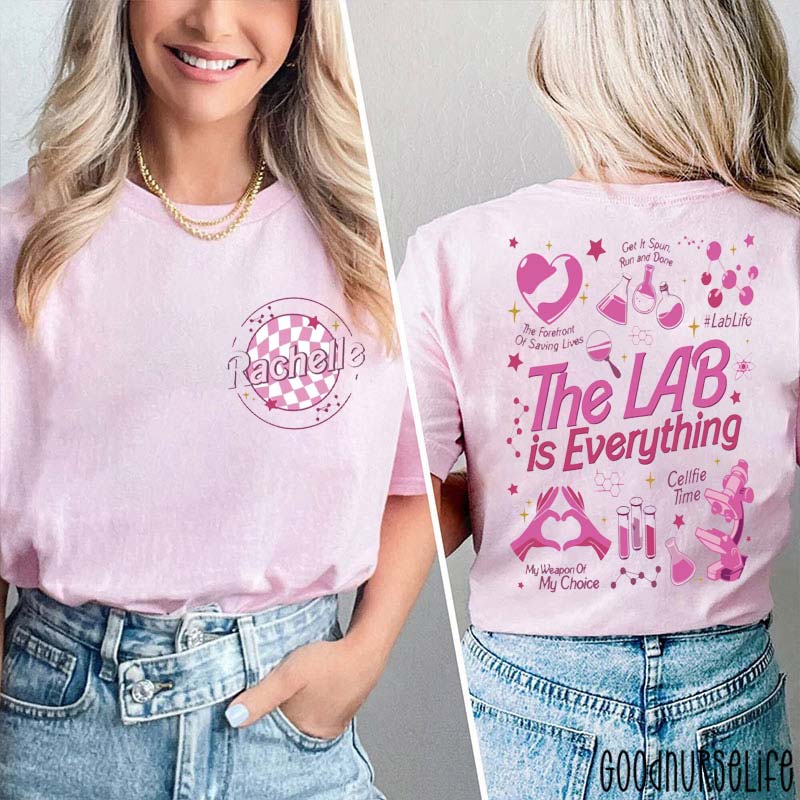 Personalized The Lab Is Everything Nurse Two Sided T-Shirt