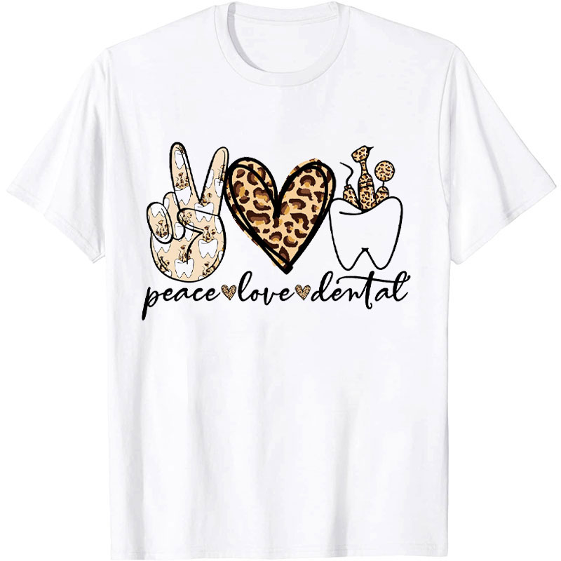 Peace Love Dental Heart Nurse T-shirt