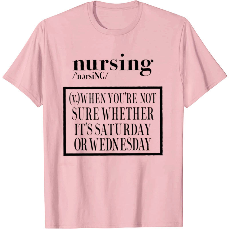 Nursing Definition Funny Nurse T-Shirt