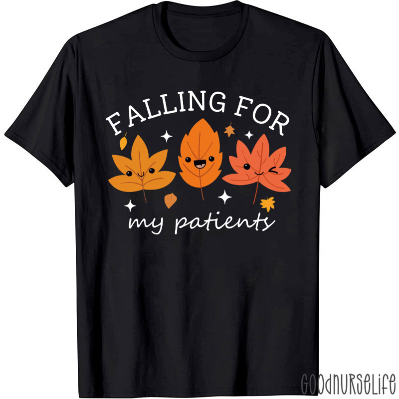 Falling For My Patients Nurse T-Shirt