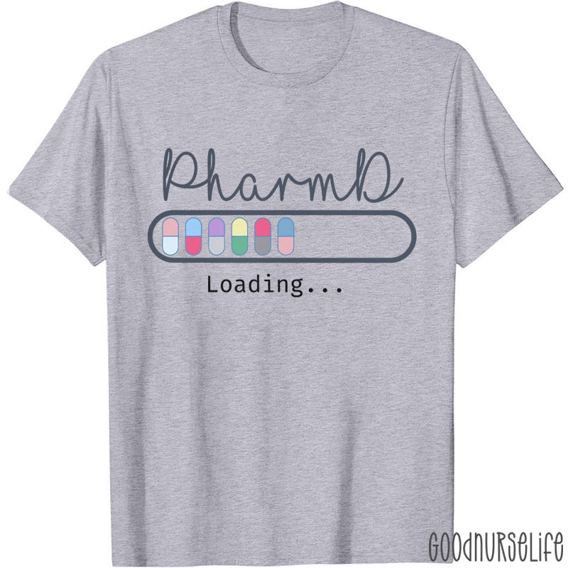 PharmD Loading Nurse T-Shirt