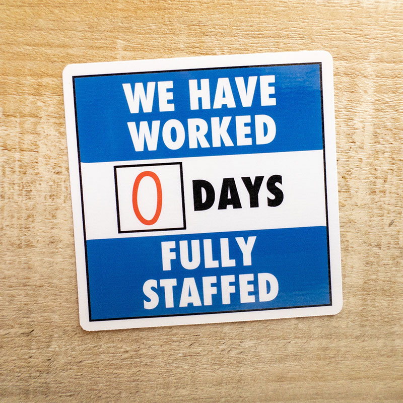 We Have Worked 0 Days Fully Staffed Nurse Stickers