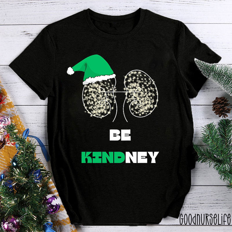 Be Kindney Nurse T-shirt