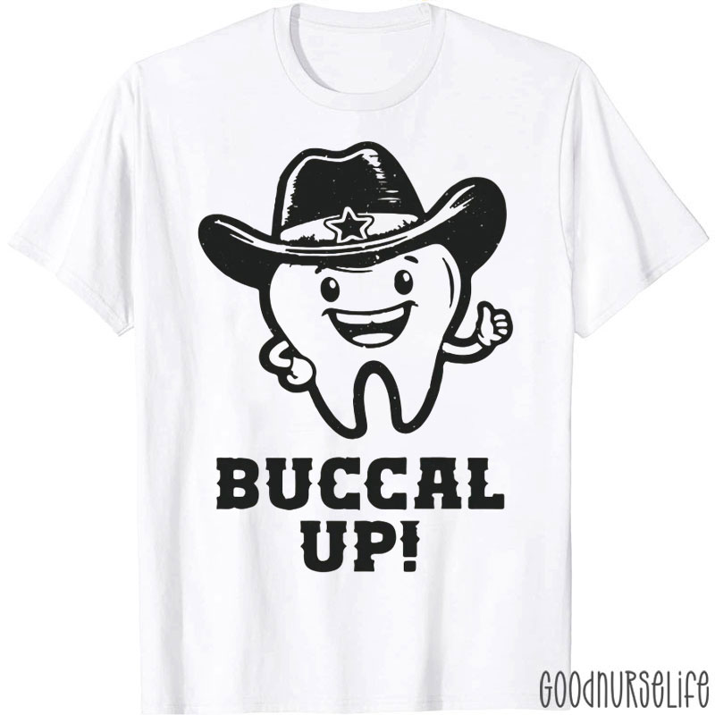 Funny Buccal Up Teeth Dentist Hygienist T-Shirt
