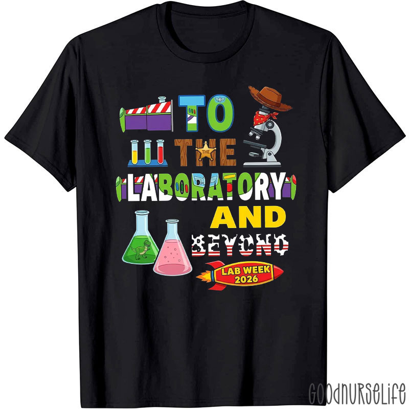 Personalized Year To The Laboratory And Beyond Lab Week T-shirt