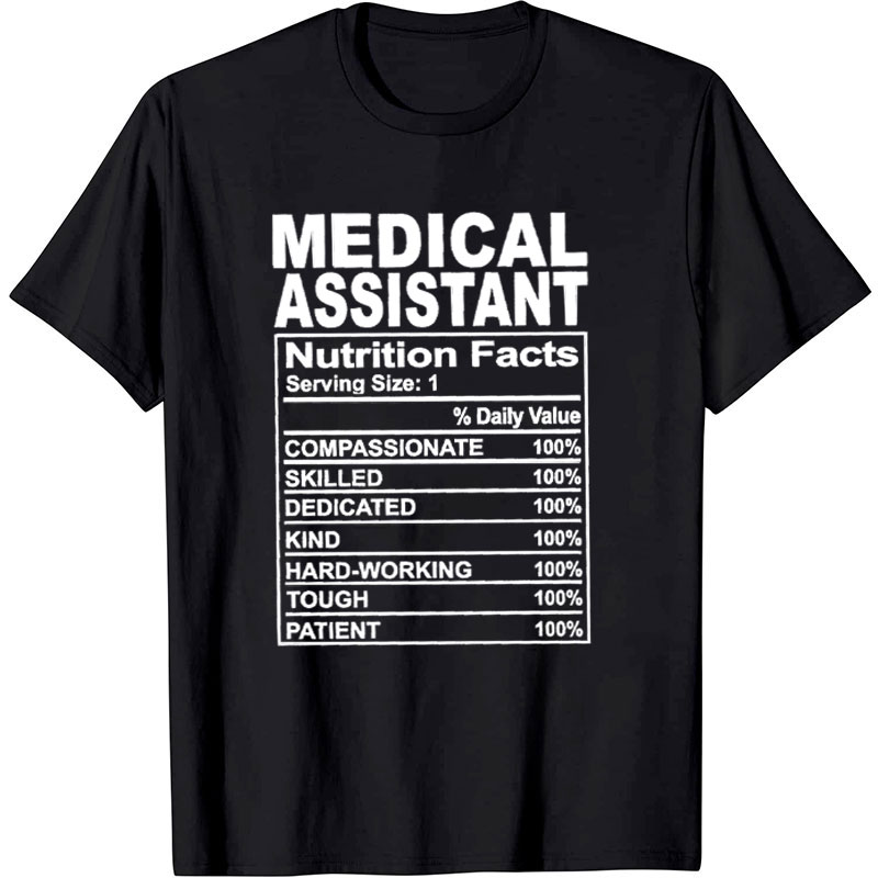 Medical Assistant Nutrition Facts Nurse T-shirt