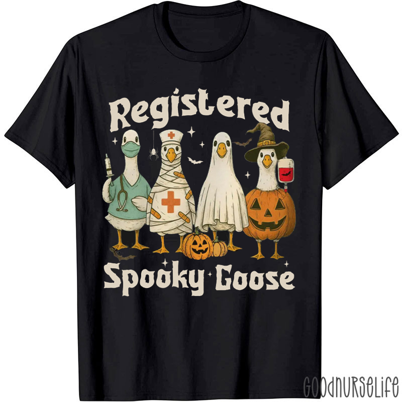 Registered Spooky Goose Nurse T-Shirt