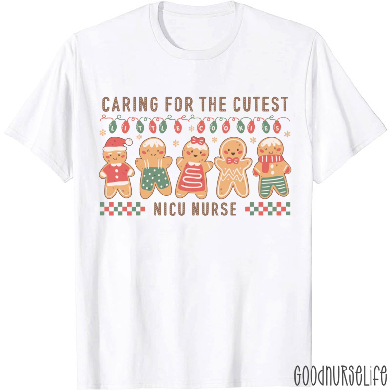 Caring For The Cutest NICU Nurse T-Shirt