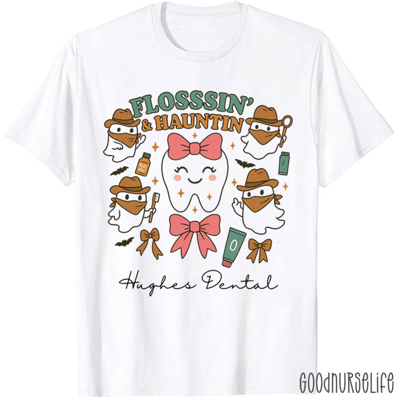 Flosssin' & Hauntin Hughes Dental T-Shirt