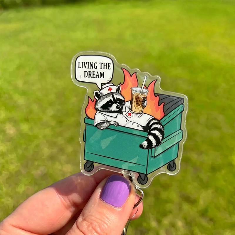 Living The Dream Raccoon Dumpster Fire Nurse Badge Reel