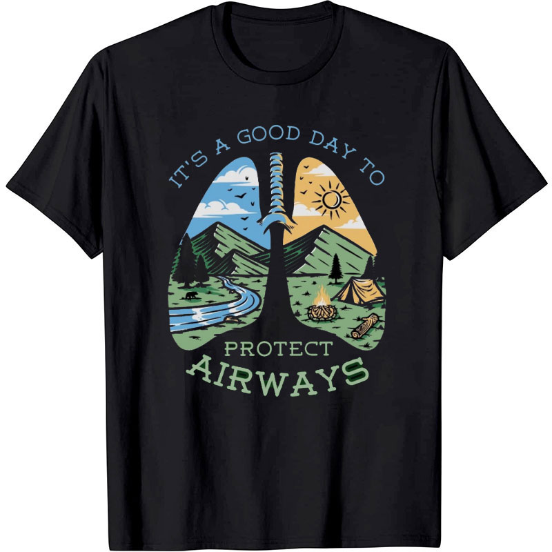 It's A Good Day To Protect Airways Nurse T-Shirt