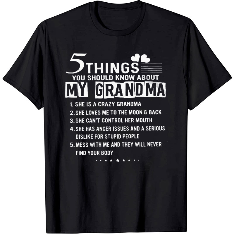 Five Things You Should Know About My Grandma T-Shirt