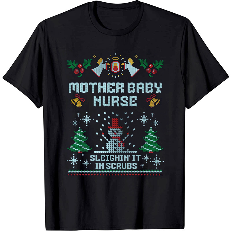 Mother Baby Sleighin' It In Scrubs Nurse T-shirt