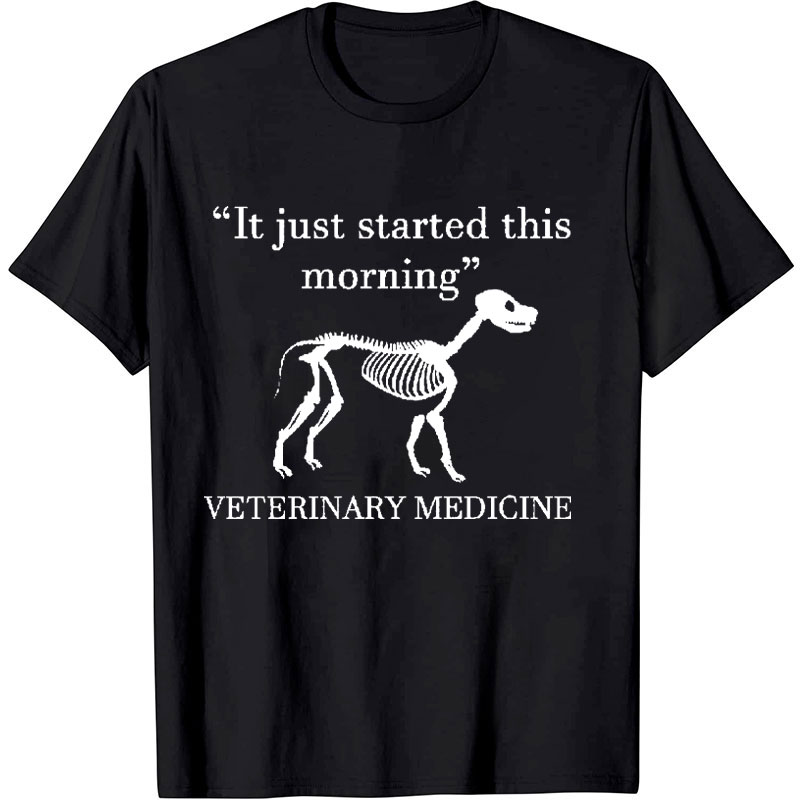 It Just Started This Morning Nurse T-shirt