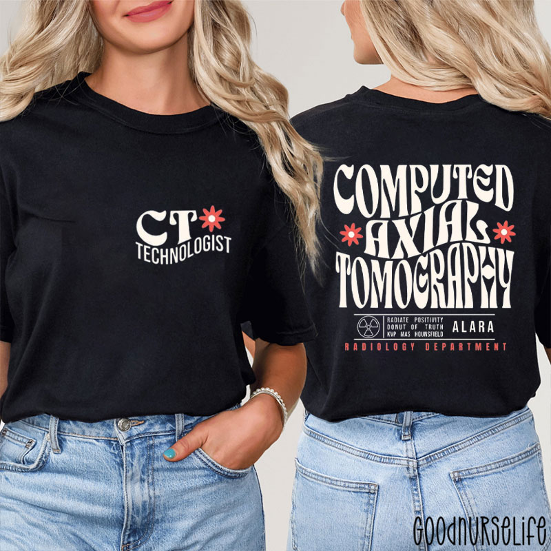 Computed Axial Tomography Radiology Department Two Sided T-Shirt