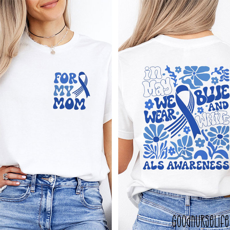 Personalized In May We Wear Blue And White ALS Awareness Two Sided T-Shirt