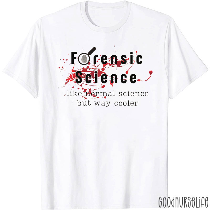 Like Normal Science But Way Cooler T-Shirt