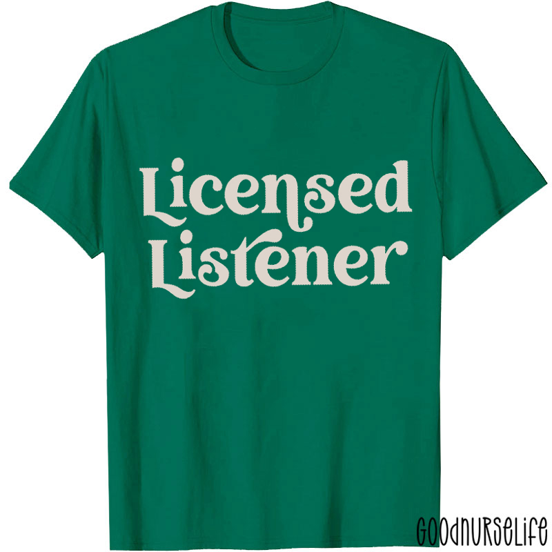 Licensed Listener Nurse T-Shirt