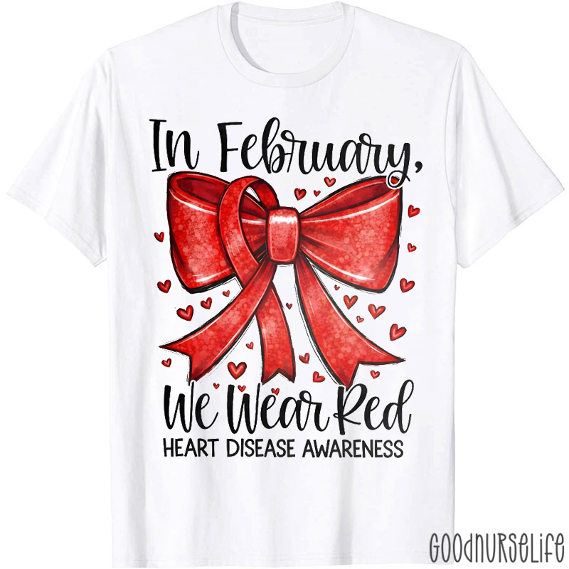 Red Bow Tie In February We Wear Red T-shirt