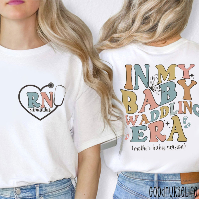 Personalized In My Baby Swaddling Era Nurse Two Sided T-Shirt