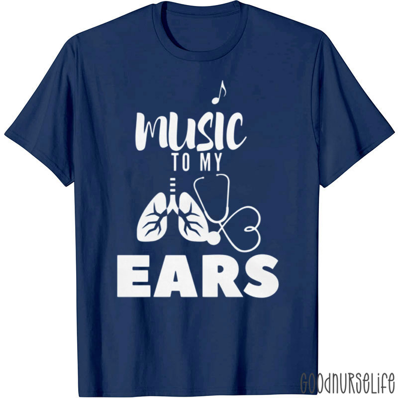 Music To My Ears T-Shirt