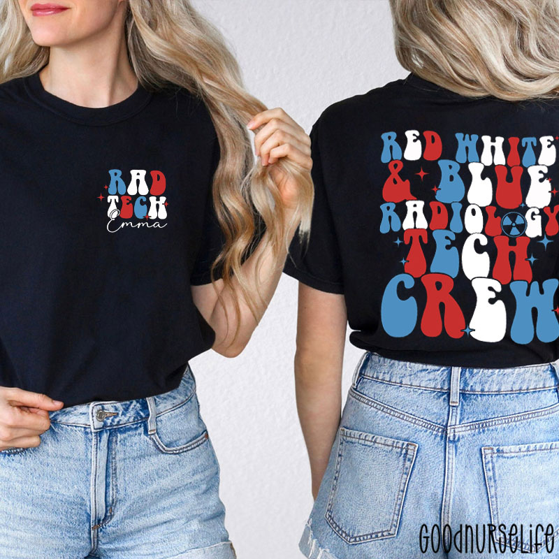 Personalized Name Red White And Blue Radiology Tech Crew Nurse Two Sided T-Shirt