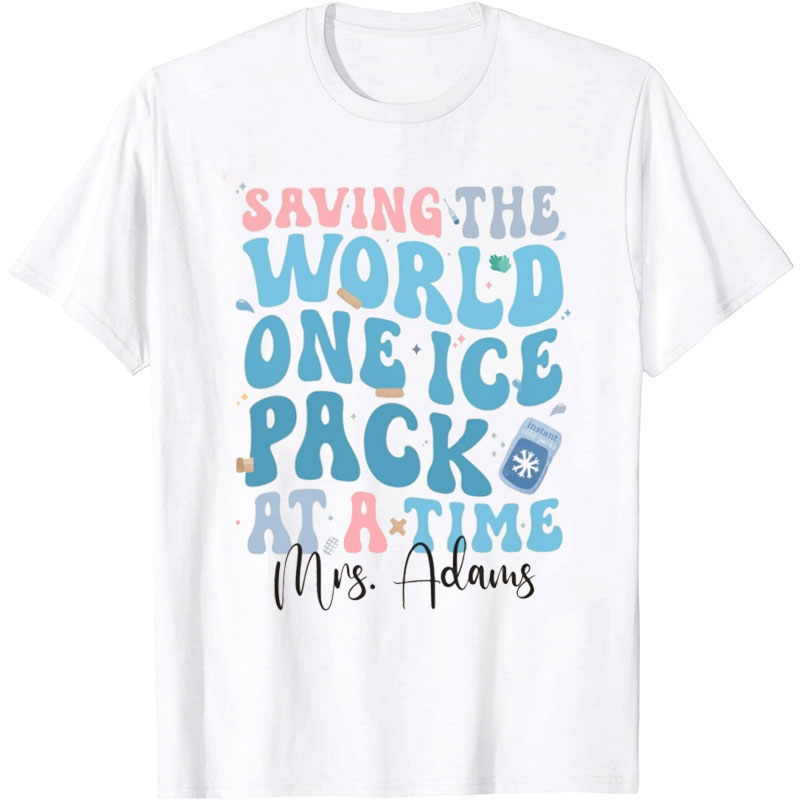 Personalized Saving The World One Ice Pack At A Time Nurse T-Shirt