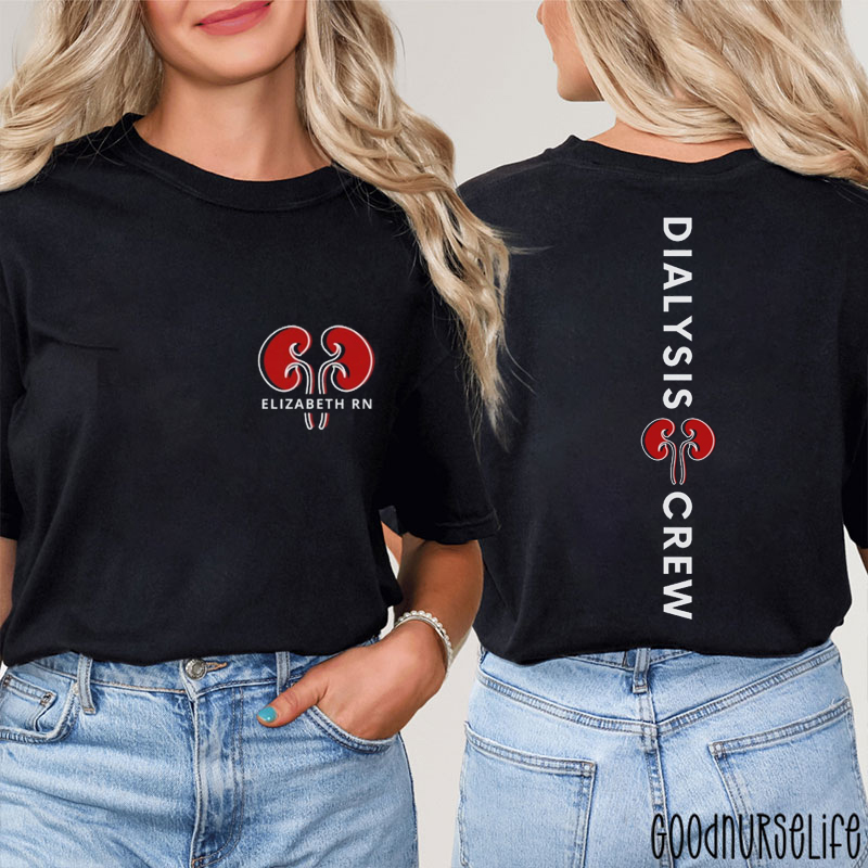 Personalized Dialysis Crew Two Sided T-Shirt