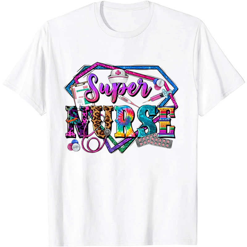 Colorful Super Nurse Nurse T-shirt