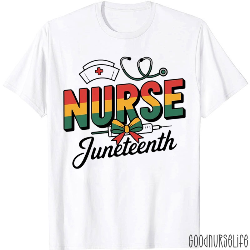 Nurse Nursing Scrub Nurse Juneteenth Black History Month T-Shirt