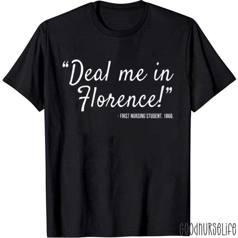 Deal Me In Florence Nurse T-Shirt