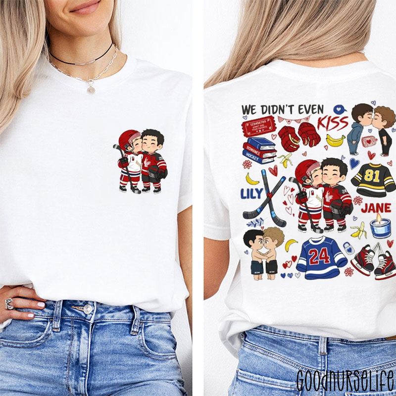 Hockey Couple We Didn't Even Kiss Two Sided T-Shirt