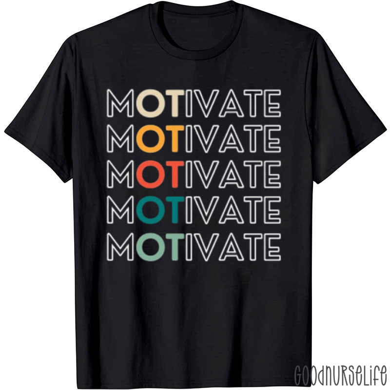 OT Motivate Occupational Therapy T-Shirt