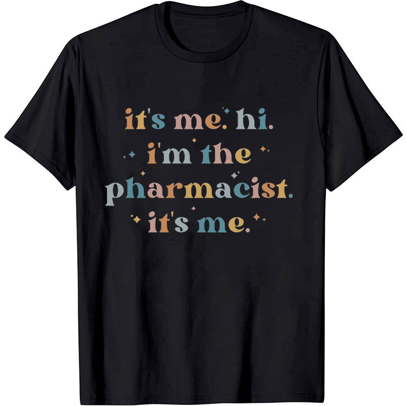 Personalized I'm The Pharmacist Nurse T-shirt