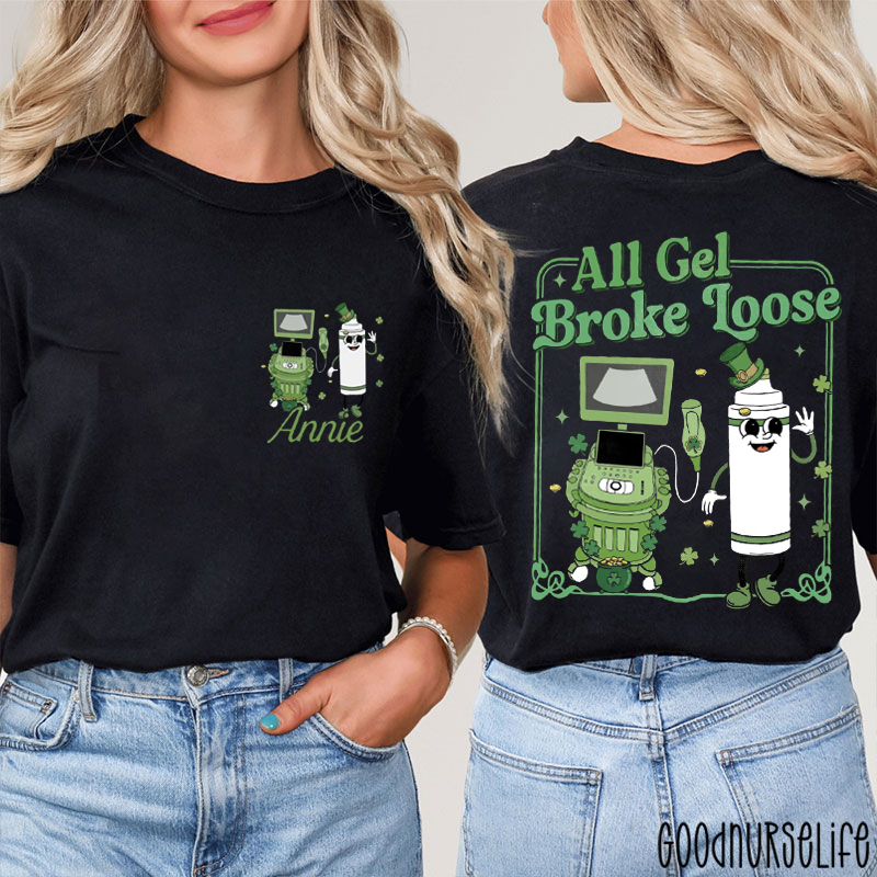 Personalized All Gel Broke Loose Two Sided T-Shirt